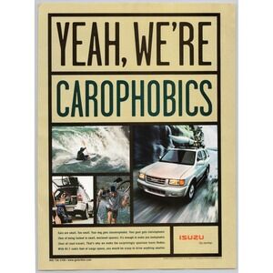 Isuzu Rodeo SUV Yeah We're Carophobics Outdoor Adventure Vintage Print Ad 1999